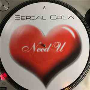 Serial Crew - Need U flac album