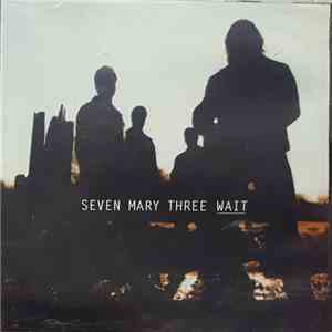 Seven Mary Three - Wait flac album