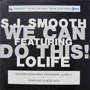 S.J. Smooth Featuring Lolife  - We Can Do This! flac album