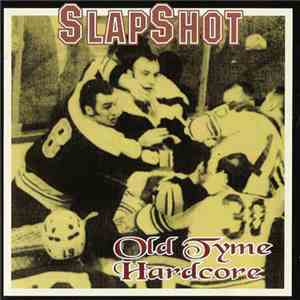 Slapshot - Old Tyme Hardcore flac album