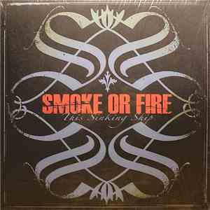 Smoke Or Fire - This Sinking Ship flac album