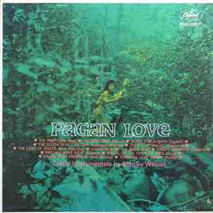 Stanley Wilson - Pagan Love flac album