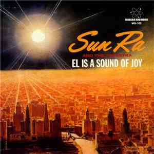 Sun Ra And The Arkestra - El Is A Sound Of Joy flac album