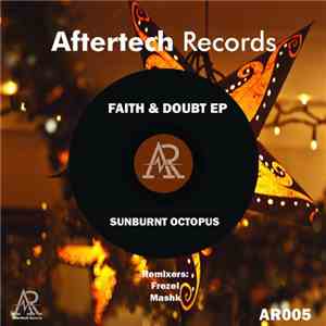 Sunburnt Octopus - Faith & Doubt EP flac album