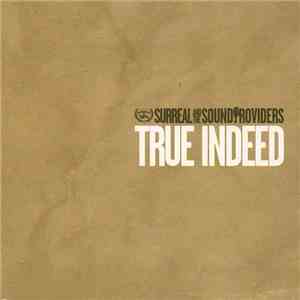 Surreal  & The Sound Providers - True Indeed flac album