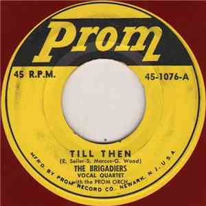 The Brigadiers With The Prom Orch. - Till Then / I Get So Lonely flac album