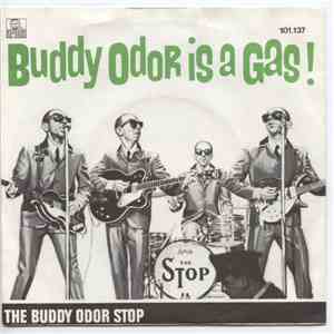 The Buddy Odor Stop - Buddy Odor Is A Gas! flac album