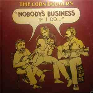 The Corn Dodgers - Nobody's Business flac album