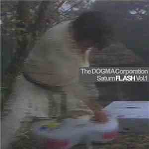 The DOGMA Corporation - Saturn Flash Vol. 1 flac album