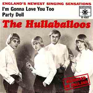 The Hullaballoos - I'm Gonna Love You Too / Party Doll flac album