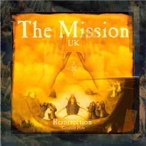 The Mission UK - Resurrection: Greatest Hits flac album
