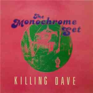 The Monochrome Set - Killing Dave flac album