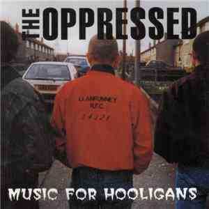 The Oppressed - Music For Hooligans flac album