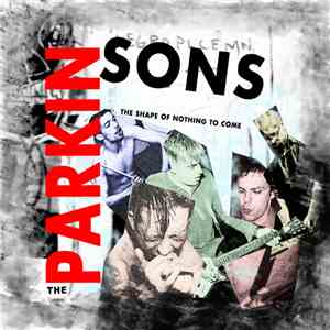The Parkinsons - The Shape Of Nothing To Come flac album