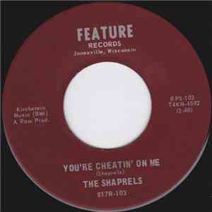 The Shaprels - You're Cheatin' On Me / A Fool For Your Lies flac album
