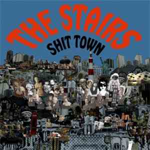 The Stairs - Shit Town flac album