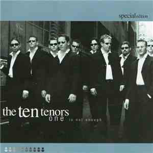 The Ten Tenors - One Is Not Enough flac album