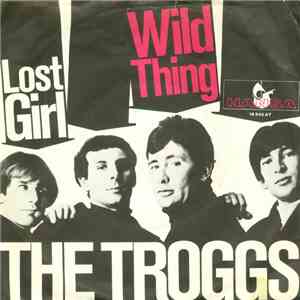 The Troggs - Wild Thing / Lost Girl flac album