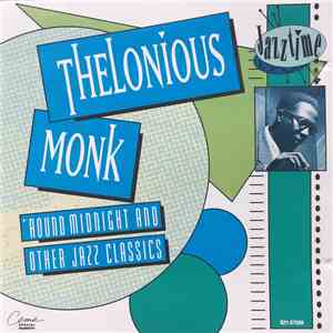 Thelonious Monk - 'Round Midnight And Other Jazz Classics flac album