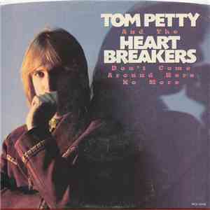 Tom Petty And The Heartbreakers - Don't Come Around Here No More flac album