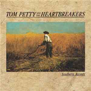 Tom Petty And The Heartbreakers - Southern Accents flac album