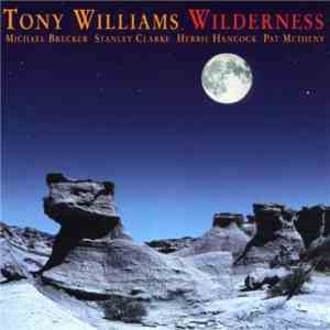 Tony Williams - Wilderness flac album