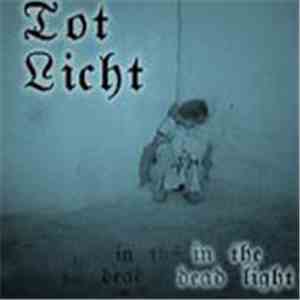 Tot Licht - In The Dead Light flac album