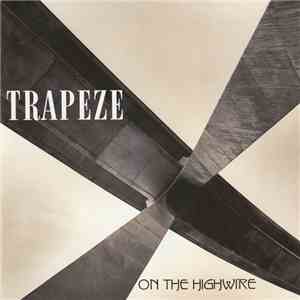 Trapeze - On The Highwire flac album