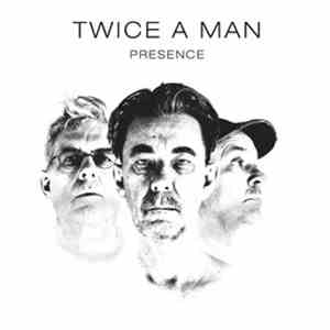 Twice A Man - Presence flac album