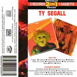 Ty Segall - Melted / Goodbye Bread flac album