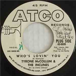 Tyrone McCollum & The Inclines - Who's Lovin You / I Don't Want To Cry flac album
