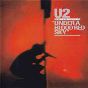 U2 - Live At Red Rocks "Under A Blood Red Sky" flac album