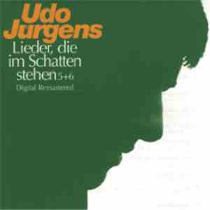 Udo Jürgens - Lieder, Die Im Schatten Stehen 5+6 flac album