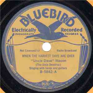 "Uncle Dave" Macon - When The Harvest Days Are Over / One More River To Cross flac album