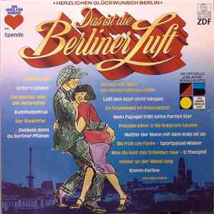 Various - Das Ist Die Berliner Luft "Herzlichen Glückwunsch Berlin" flac album