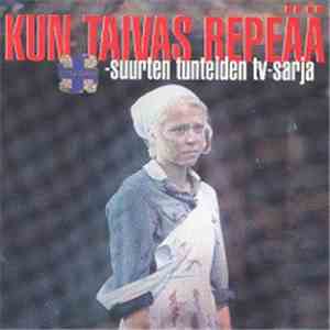 Various - Kun Taivas Repeää - Suurten Tunteiden TV-sarja flac album