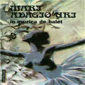 Various - Mari Adagio-uri În Muzica De Balet (Famous Adagios From Balletmusic) flac album