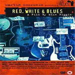 Various - Martin Scorsese Presents Red, White And Blues A Film By Mike Figgis flac album