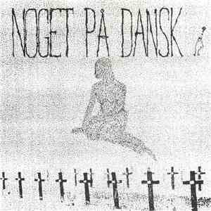 Various - Noget På Dansk flac album