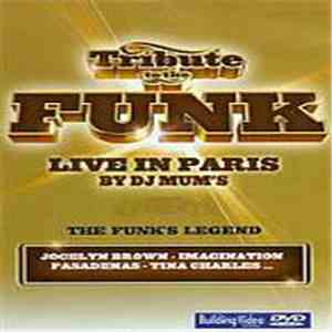 Various - Tribute To The Funk - Live In Paris By DJ Mum's flac album