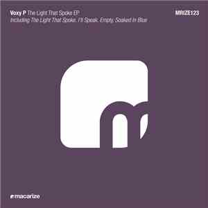 Voxy P - The Light That Spoke EP flac album