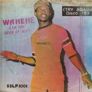 Wahehe And The Rock Of Ages - (Try Again) Disco '83 flac album