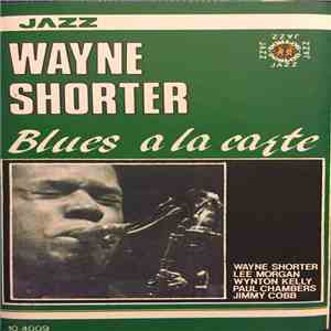 Wayne Shorter - Blues A La Carte flac album