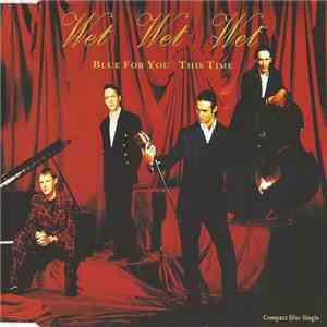 Wet Wet Wet - Blue For You / This Time flac album