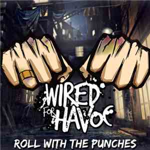 Wired For Havoc - Roll With The Punches flac album