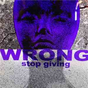 Wrong  - Stop Giving EP flac album