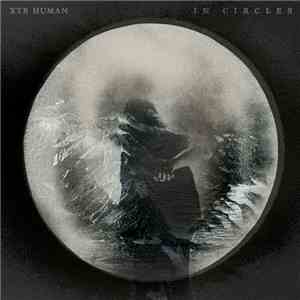 XTR Human - In Circles flac album