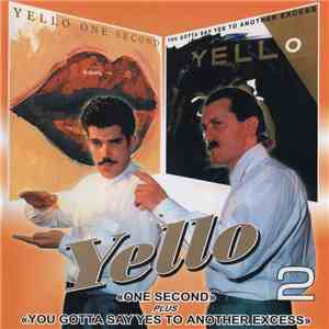 Yello - One Second / You Gotta Say Yes To Another Excess flac album