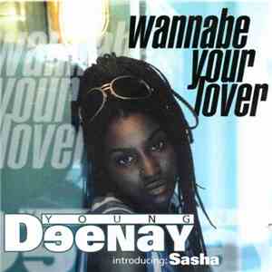 Young Deenay introducing Sasha  - Wannabe Your Lover flac album