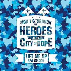 Zion I & The Grouch - Lift Me Up B/W Smack flac album